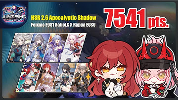 [HSR 2.6 Apocalyptic Shadow 7541pts] Feixiao E0S1 RatioLC X Rappa E0S0