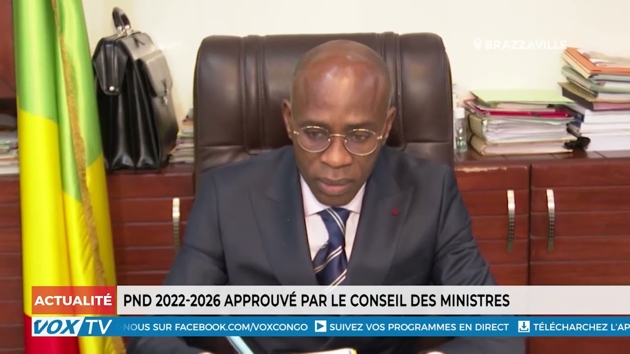 PND 2022 2026 approuvé par le Conseil des ministres