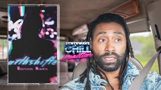 Reaction: Earthshifter - Restless Nights • Synthwave and Chill