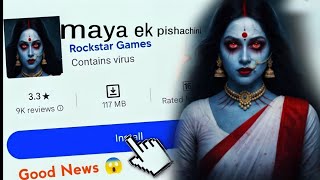 Maya Ek Pishachini How To Download & Install