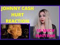 JOHNNY CASH HURT | REACTION