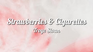 Thumbnail of Troye Sivan - Strawberries & Cigarettes (Lyrics)