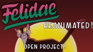 Felidae REANIMATED | MAP call | CLOSED, BACKUPS OPEN