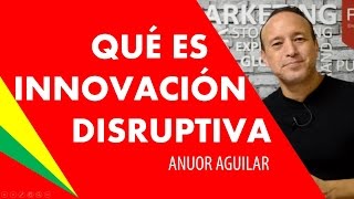 ¿Qué es INNOVACIÓN DISRUPTIVA? 😍 | CREATIVIDAD E INNOVACIÓN | TECNOLÓGICA