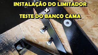 Instalação do Limitador + Teste do Banco Cama