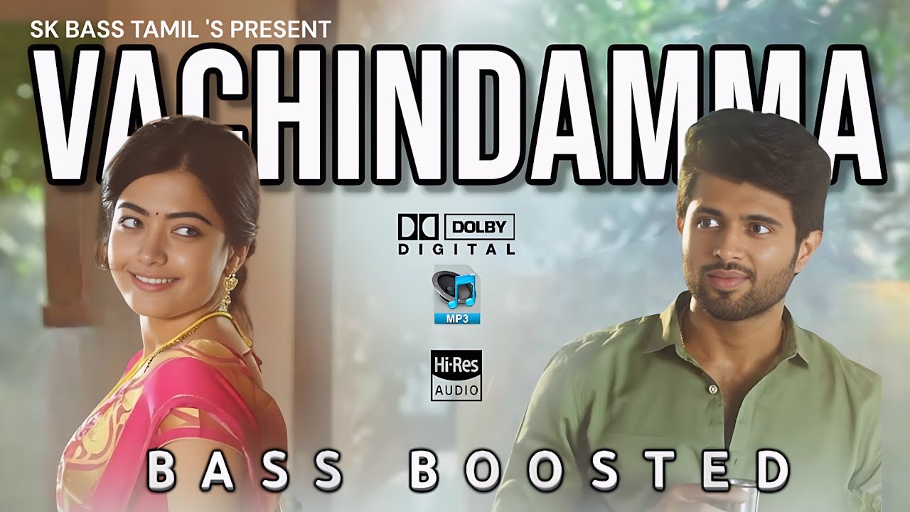 VACHINDAMMA ( TELUGU ) SONG | BASS BOOSTED | DOLBY ATMOS | JBL | 5.1 SURROUNDING | SK BASS TAMIL