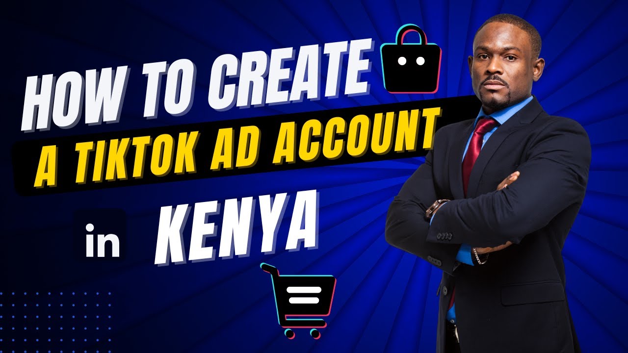 How To Create a TikTok Ad Account in Kenya [Simple Steps] - YouTube