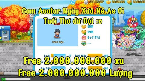 Avatar Lậu Mới Nhất 2025 Mở Test Free 2 Tỷ Xu Lượng Xèng Free Phí 100% Cho Ae Trải Nghiệm Tẹt Gas