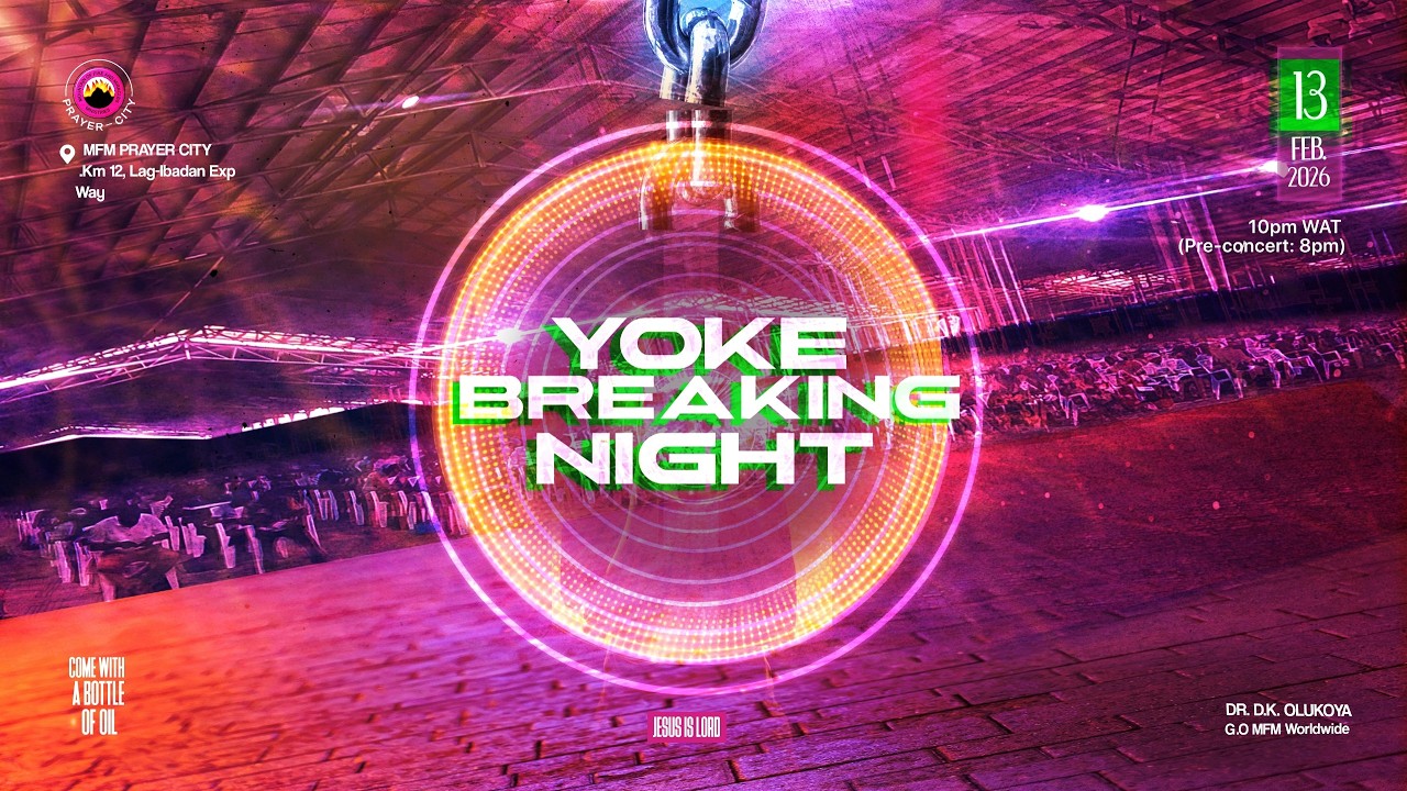 YOKE BREAKING NIGHT FEBRUARY 2026 || 13-02-2026 || MFM PRAYER CITY