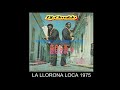 La llorona loca  johnny el bravo lopez 1974