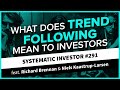 What does Trend Following mean to Investors? | Systematic Investor 291