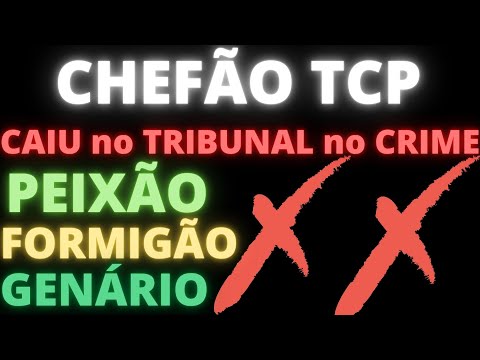 FACÇÃO TCP - 5 caiu no TRIBUNAL do CRIME