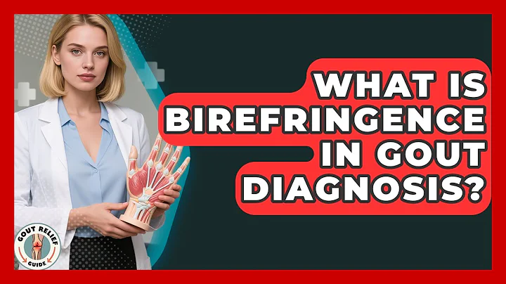 What Is Birefringence In Gout Diagnosis? - Gout Relief Guide