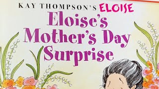 [ Eloise's Mother's Day Surprise ]