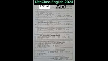 12thClass | English | Paper | Lahore Board | 2024 | Group 1 | Morning Time