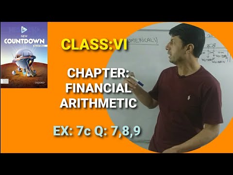 CLASS:VI EX: 7c Q: 7,8,9 CHAP: FINANCIAL ARITHMETIC BOOK: MATHEMATICS ...