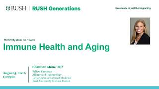 Details RUSH Generations Immune Health and Aging Lecture Update