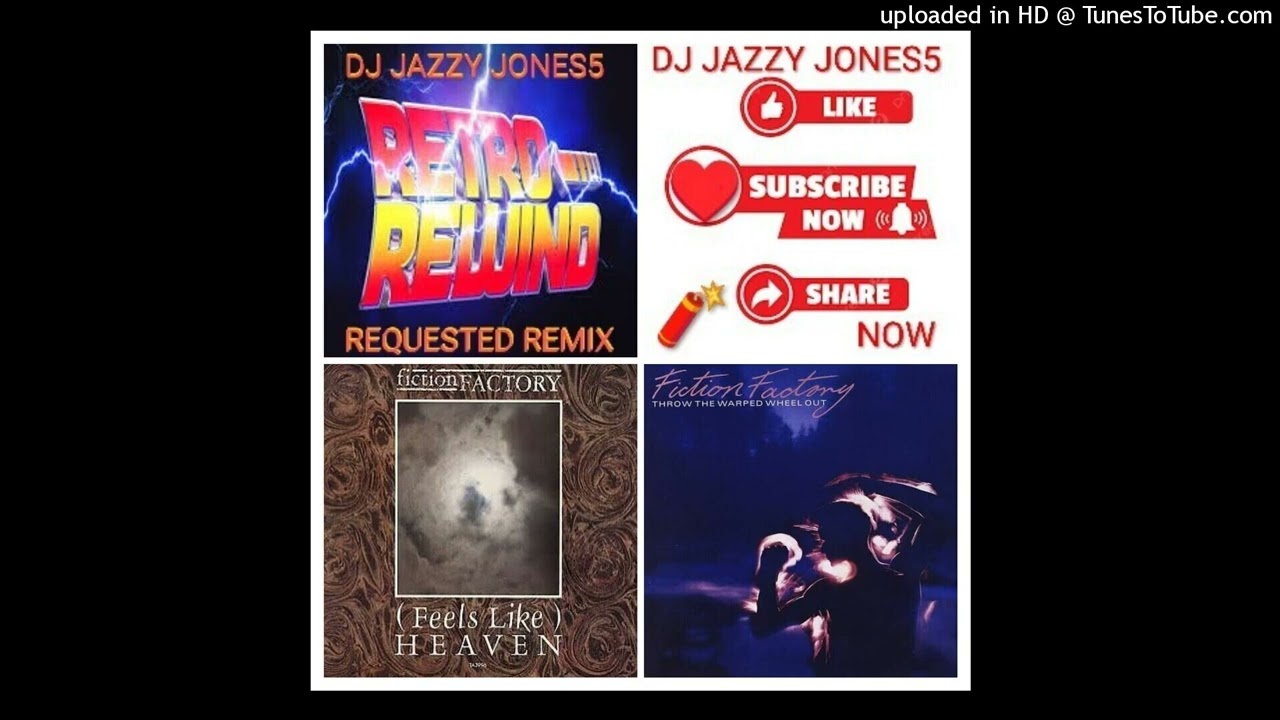 FICTION FACTORY-FEELS LIKE HEAVEN (HEAVEN IS CLOSER EXTENDED REMIX) by DJ JAZZY JONES5