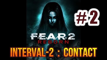 FEAR Reborn Gameplay [ Interval-2 Contact ] 1080HD No Commentary