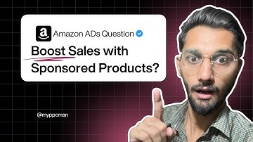 Boost Your Amazon Sales with Sponsored Products - My PPC Man
