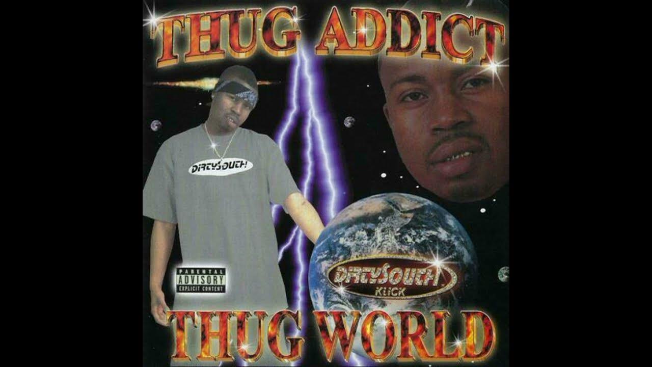 Thug Addict Throw it Up YouTube