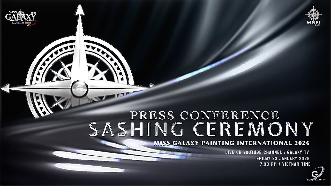 [ LIVE ] PRESS CONFERENCE & SASHING CEREMONY OF MISS GALAXY PAINTING INTERNATIONAL 2026 