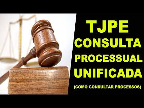 TJPE CONSULTA PROCESSUAL UNIFICADA | Como Consultar Processos no TJPE