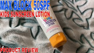 Max Block 50 Spf Kids Sunscreen Lotion