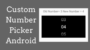 Custom  Numberpicker android - Create Custom Numberpicker  in android studio