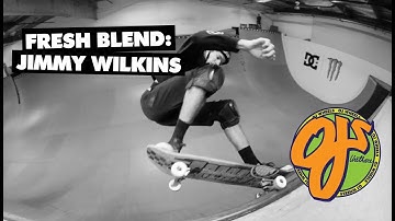OJ Wheels | Fresh Blend: Jimmy Wilkins