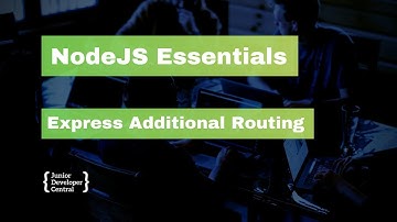 NodeJS Essentials 24: Express Additional Routing