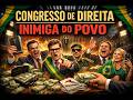🎶 CONGRESSO DE DIREITA INIMIGA DO POVO 🎶