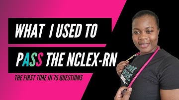 How To Pass The NCLEX-RN 2022| What I Used To Pass In 75 Questions The First Time