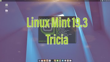 Linux Mint 19.3 Tricia | Setting up and First Impressions