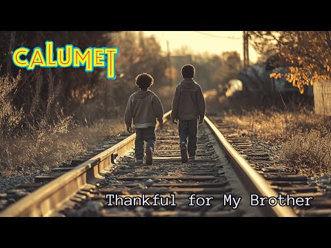 Watch Thankful for My Brother - Calumet (2024); Special tribute on YouTube