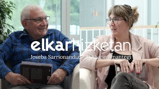 ElkarHizketan 05: Joseba Sarrionandia eta Oihane Amantegi