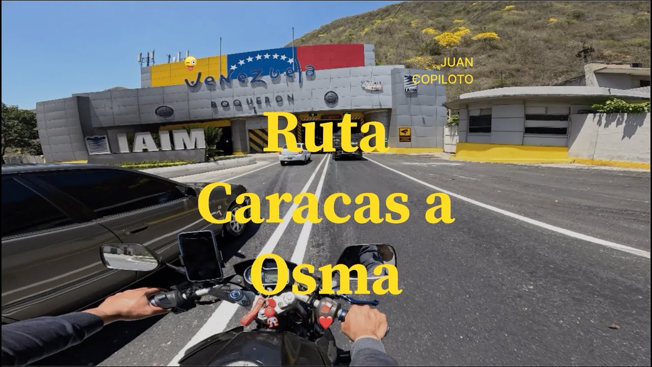 Ruta Caracas a Osma (Juan Copiloto)🏍️