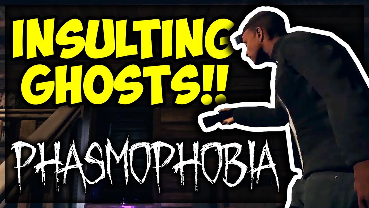 Phasmophobia... You Talking Shit Bro
