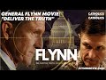 General flynn movie deliver the truth