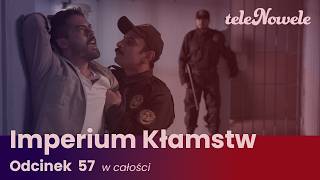 Imperium Kłamstw | Odcinek 57 | Cały odcinek Imperium Kłamstw | Odcinek 57 | Cały odcinek