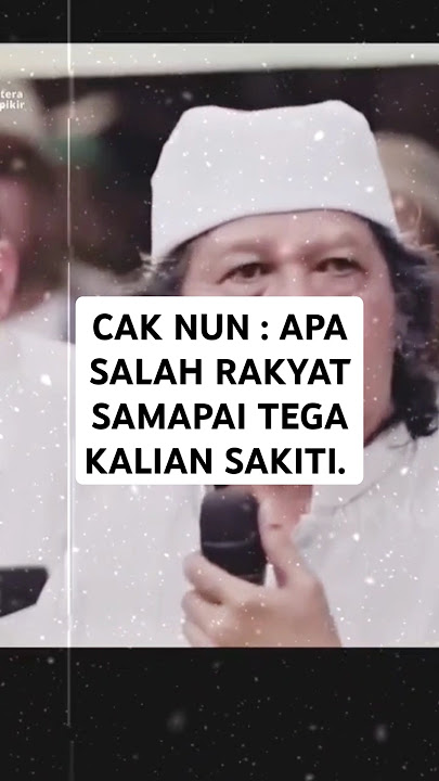 CAK NUN : KALIAN DI GAJI OLEH RAKYAT, KENAPA TEGA SAKITI RAKYAT. #caknun