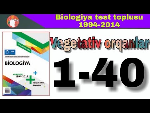 Biologiya test toplusu 1994-2014 Vegetativ orqanlar 1-40
