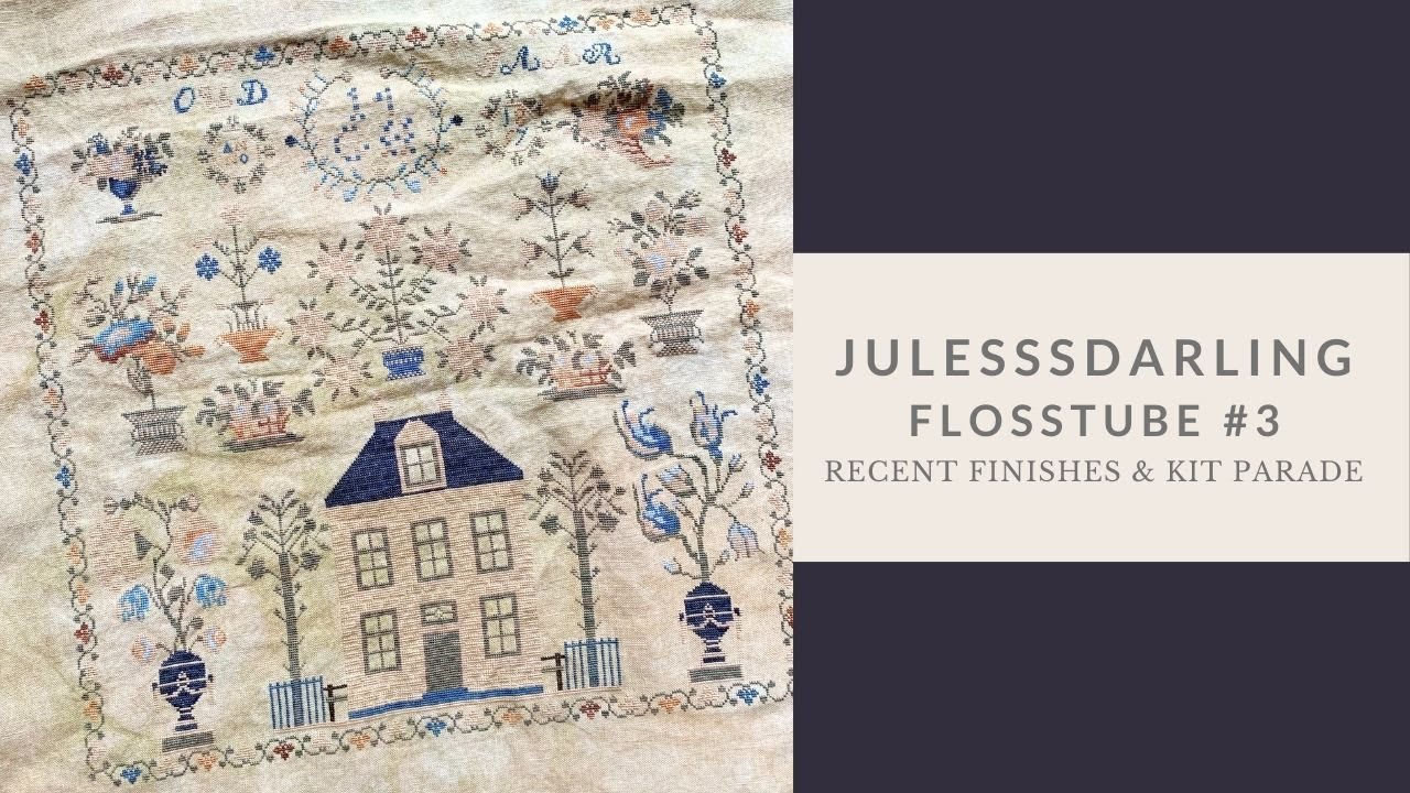 Flosstube #3: Recent Finishes, Spring Charts & Kit Parade