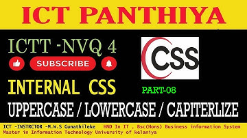 CSS | INTERNAL CSS IN SINHALA | PART 08 | CHANGE CASES | ICT PANTHIYA