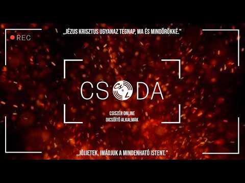 CSODA - Csiszér Online Dicsőítő Alkalmak - 2026.09.29.