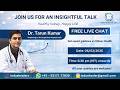 Watch Now: Nephrology Insights with Dr. Tarun Kumar – Session for International Patients