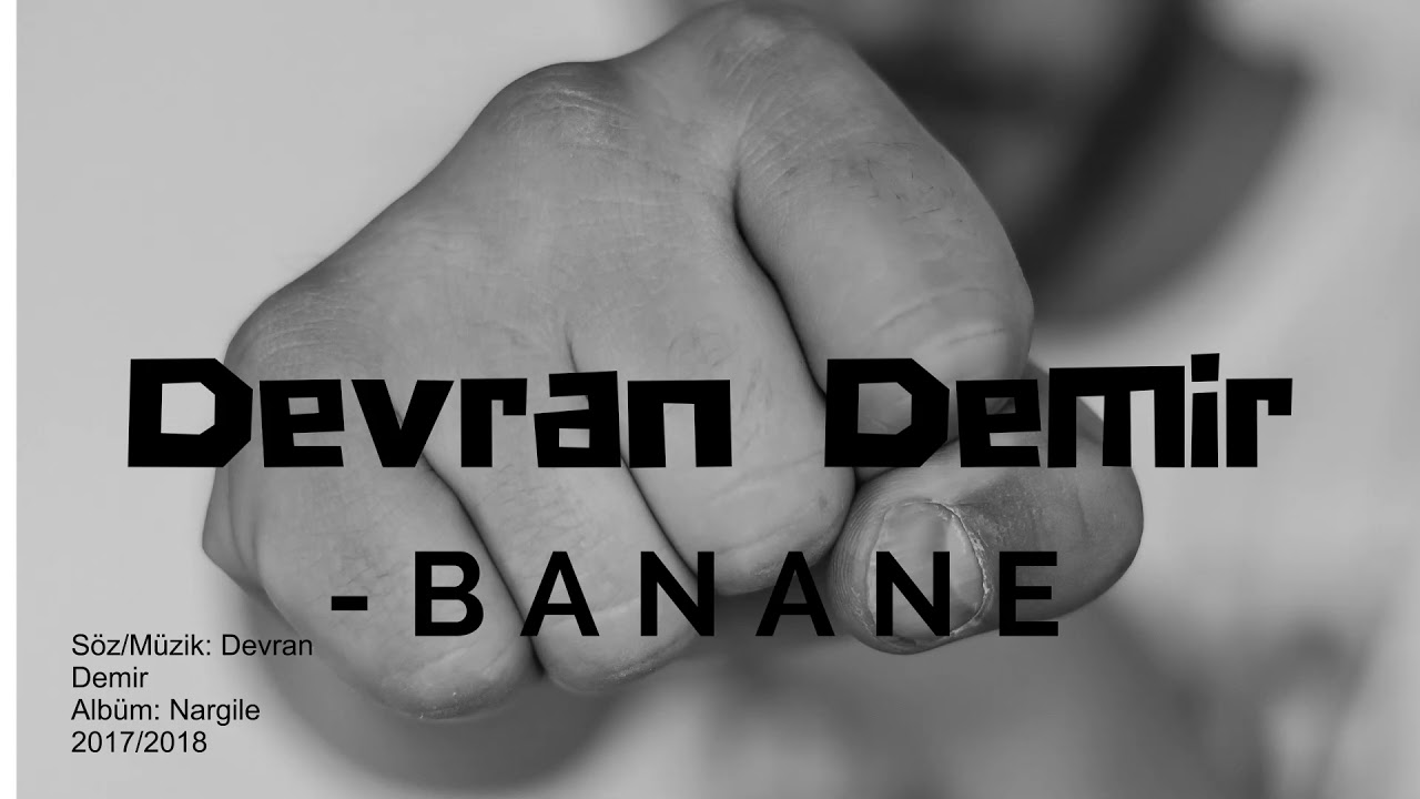 Watch Devran Demir - Banane on YouTube Watch Devran Demir - Banane on YouTube
