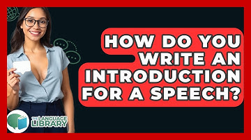How Do You Write An Introduction For A Speech? - The Language Library