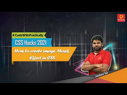 How to Create Image Masks Effect in CSS | CSS Hacks | Practically