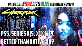 Cyberpunk 2077 - FSR2.1 Patch 1.6.1 Complete PC &amp; Console Technical Review
